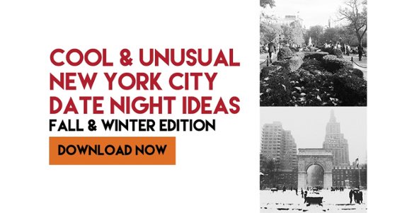 Cool & Unusual New York City Date Night Ideas for Fall & Winter -- download the free ebook now!